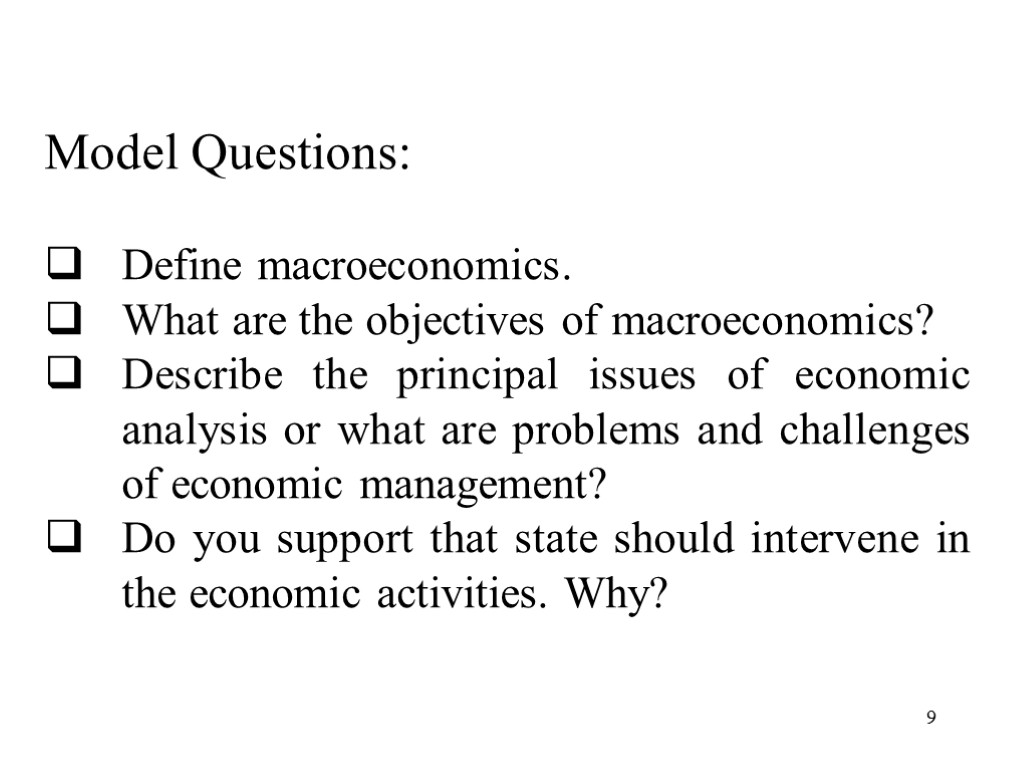 9 Model Questions: Define macroeconomics. What are the objectives of macroeconomics? Describe the principal